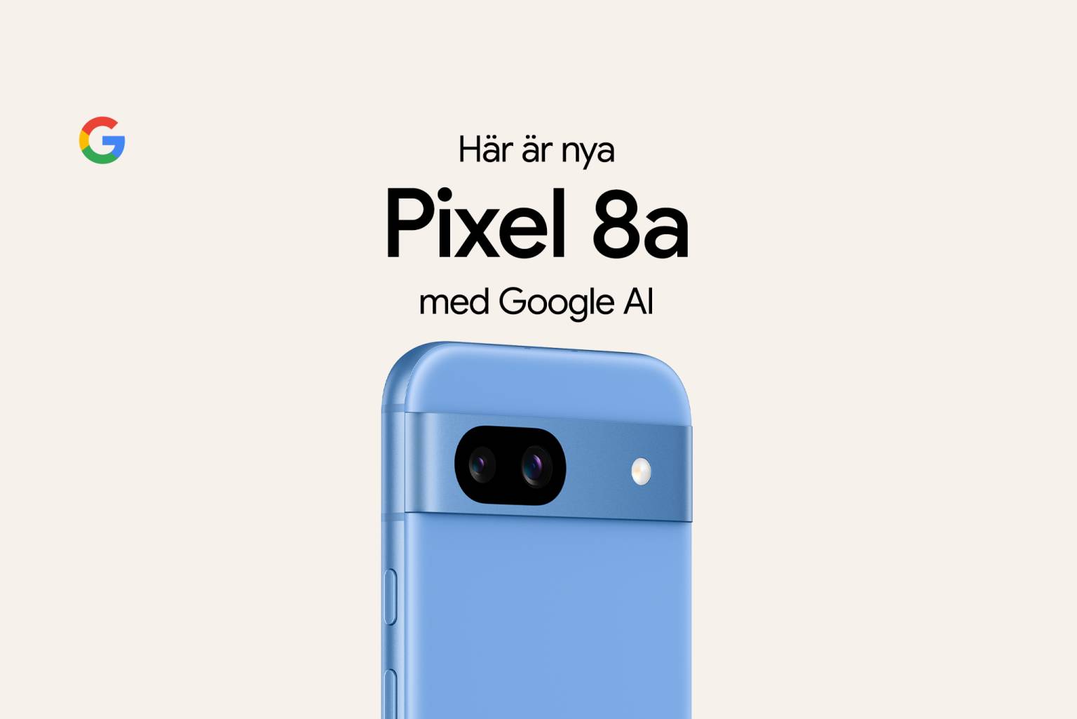 Google Pixel 8a i färgen ljusblå, med texten: "Här är nya Pixel 8a med Google AI" ovanför och en Google-logotyp uppe i vänstra hörnet.